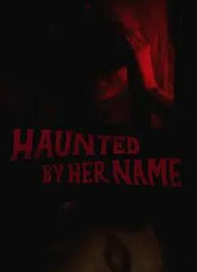 电影：她的名字闹鬼