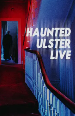 电影:阿尔斯特闹鬼现场