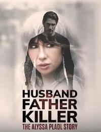 电影:丈夫、父亲、杀手:Alyssa Pladl 的故事