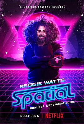 电影：ReggieWatts:Spatial